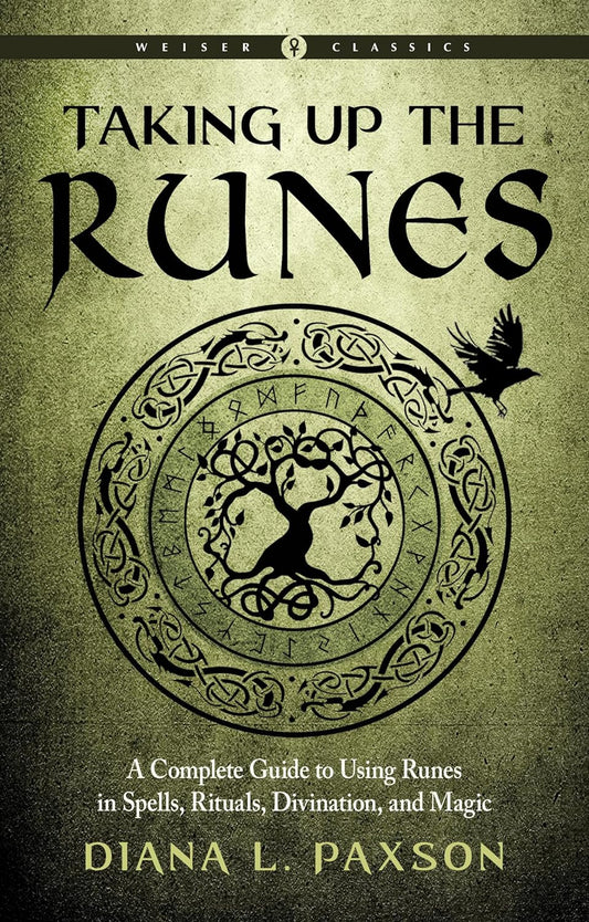 Taking Up the Runes by Diana Paxson