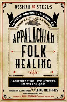 Appalacian Folk Healing by Jake Richards