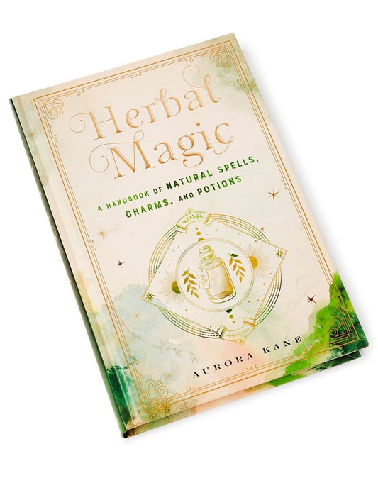 Herbal Magic, Handbook of Natural Spells, Charms & Potions by Aurora Kane